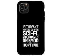 Si Cela n'a Pas à Voir avec Les Jeux vidéo de Science-Fiction ou la Nourriture Coque pour iPhone 11 Pro Max