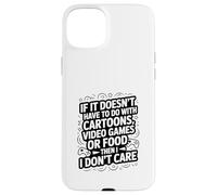 Si Cela n'a Pas à Voir avec Les Jeux vidéo ou la Nourriture de Dessins animés Coque pour iPhone 15 Plus