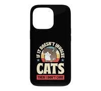 Si Cela n'implique Pas de Chats, Alors Je ne m'en Fous Coque pour iPhone 13 Pro