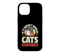 Si Cela n'implique Pas de Chats, Alors Je ne m'en Fous Coque pour iPhone 14