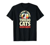 Si Cela n'implique Pas de Chats Smoking, Alors Je ne m'en Fous T-Shirt