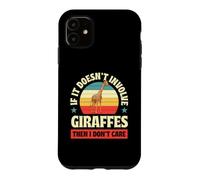 Si Cela n'implique Pas de girafes, Alors Je ne m'en Fous Coque pour iPhone 11