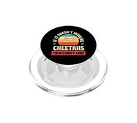 Si Cela n'implique Pas de guépards, Alors Je ne m'en Fous PopSockets PopGrip pour MagSafe
