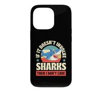 Si Cela n'implique Pas de Requins, Alors Je ne m'en Fous Coque pour iPhone 13 Pro