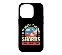 Si Cela n'implique Pas de Requins, Alors Je ne m'en Fous Coque pour iPhone 14 Pro