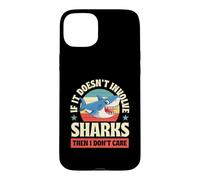 Si Cela n'implique Pas de Requins, Alors Je ne m'en Fous Coque pour iPhone 15 Plus