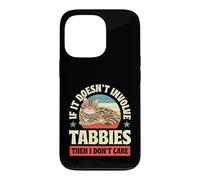 Si Cela n'implique Pas de Tabbies, Alors Je ne m'en Fous Coque pour iPhone 13 Pro