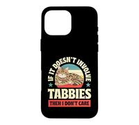 Si Cela n'implique Pas de Tabbies, Alors Je ne m'en Fous Coque pour iPhone 16 Pro Max