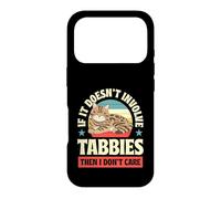 Si Cela n'implique Pas de Tabbies, Alors Je ne m'en Fous Coque pour iPhone 17 Pro