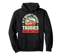 Si Cela n'implique Pas de Tabbies, Alors Je ne m'en Fous Sweat à Capuche