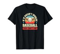 Si Cela n'implique Pas Le Baseball, Alors Je ne m'en Fous T-Shirt Graphique avec Valeur