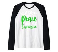 Si Cela Vous coûte la Paix, C'est trop Cher Manche Raglan
