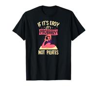 Si C'est Facile, ce n'est Probablement Pas Le Pilates T-Shirt
