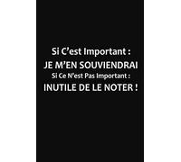 Si C'est Important Je M'en Souviendrai: Cadeau Rigolo Pas Cher