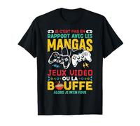 Si C'est Pas en Rapport avec Manga Jeux Vidéo Et Bouffe T-Shirt