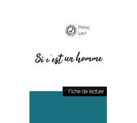 Si c'est un homme de Primo Levi (fiche de lecture et analyse complète de l'oeuvre)