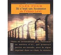 Si c'est un homme : Les clefs de l'oeuvre