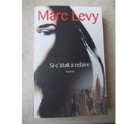 Si c'était à refaire Lévy, Marc (Auteur)