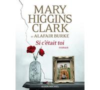 Mary Higgins Clark et Alafair Burke – Si c'était toi – Roman – Broché