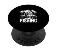 Si c'était Un Bon Matin, Je Serais à la pêche ! Pêche Amusante PopSockets PopGrip Adhésif