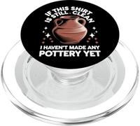 Si Cette Chemise est Toujours Propre, Je n'ai Pas Encore Fait de poterie PopSockets PopGrip pour MagSafe