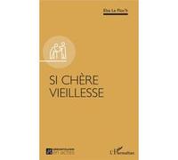 Elsa Le Floc'h – Si chère vieillesse – Essai – Broché