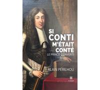 Si Conti m'était conté Le prince converti - Alain Perilhou - Le Lys Bleu - broché - Roman