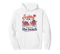 Si Crabby revient à la Plage, Funny Crab Beach Vacation Sweat à Capuche