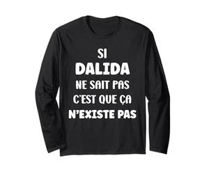 Si dalida ne Sait Pas Fille Prénom Rigolo Humour dalida Manche Longue
