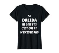 Si dalida ne Sait Pas Fille Prénom Rigolo Humour dalida T-Shirt