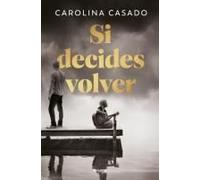 Si Decides Volver / If You Decide To Come Back