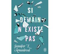 Si demain n'existe pas - Jennifer L. Armentrout - J'ai Lu - broché - Roman adolescent