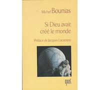Si Dieu avait créé le monde