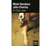 Si Dieu dort Mark Henshaw (Auteur), John Clanchy (Auteur), Brice Matthieussent (Traduction)