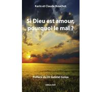Si Dieu Est Amour, Pourquoi Le Mal ?