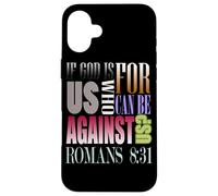 Si Dieu est pour nous, qui peut être contre nous Romains 8:31 Coque pour iPhone 16 Plus