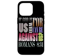 Si Dieu est pour nous, qui peut être contre nous Romains 8:31 Coque pour iPhone 16 Pro
