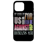 Si Dieu est pour nous, qui peut être contre nous Romains 8:31 Coque pour iPhone 16 Pro Max