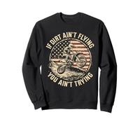 Si Dirt ne Vole Pas, Vous n'essayez Pas Dirtbike Motocross Sweatshirt