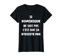 SI Dominique ne Sait Pas Drole Humour prénom Dominique T-Shirt