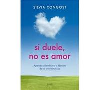 Si Duele, No Es Amor - [Livre en VO] Congost Provensal, Silvia (Auteur)