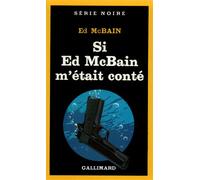 Si Ed McBain m'était conté - nouvelles - Ed Mc Bain - Gallimard - Livre