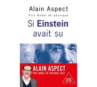 Si Einstein avait su... - Alain Aspect - Odile Jacob - broché - Essai