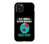 Si El Abuelo No Puede Arreglarlo Nadie Puede Coque pour iPhone 11 Pro