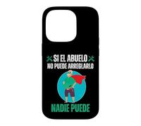 Si El Abuelo No Puede Arreglarlo Nadie Puede Coque pour iPhone 14 Pro