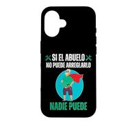 Si El Abuelo No Puede Arreglarlo Nadie Puede Coque pour iPhone 16