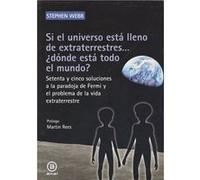 Si El Universo Esta Lleno De Extraterrestres... ¿Donde Está Todo El Mundo? [Livre en VO] Webb, Stephen (Auteur)