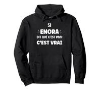 SI Enora di Que C'est Vrai Fille Humour prénom Enora Sweat à Capuche