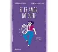 Si Es Amor, No Duele Palenciano, Pamela, Larreynaga, Ivan (Auteur)