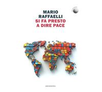 Si fa presto a dire pace